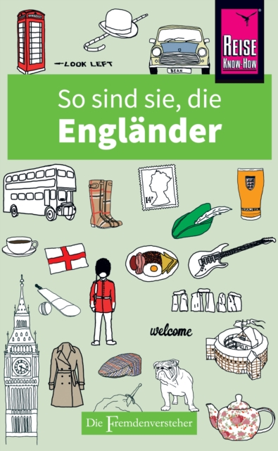 So sind sie, die Englander : Die Fremdenversteher von Reise Know-How, EPUB eBook