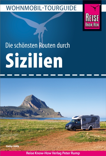 Reise Know-How Wohnmobil-Tourguide Sizilien : Die schonsten Routen, PDF eBook