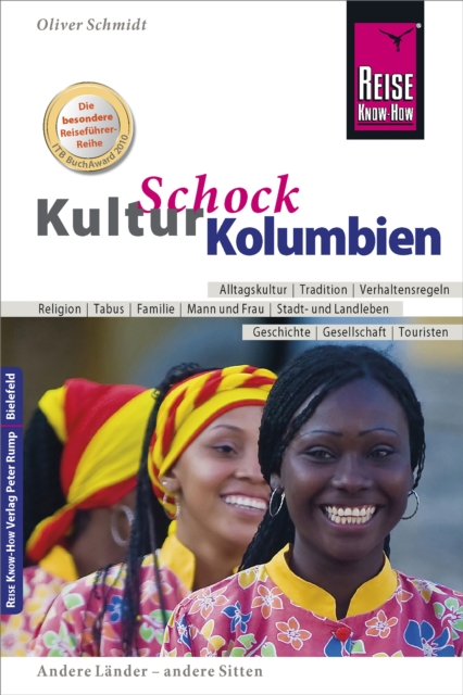 Reise Know-How KulturSchock Kolumbien : Alltagskultur, Traditionen, Verhaltensregeln, ..., EPUB eBook