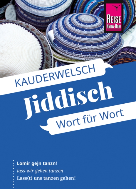 Jiddisch - Wort fur Wort : Kauderwelsch-Sprachfuhrer von Reise Know-How, PDF eBook