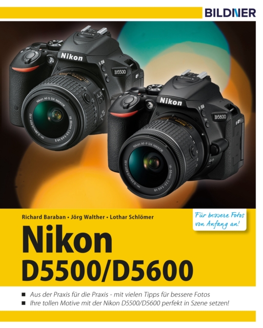 Nikon D5500 / D5600 : Fur bessere Fotos von Anfang an!, PDF eBook