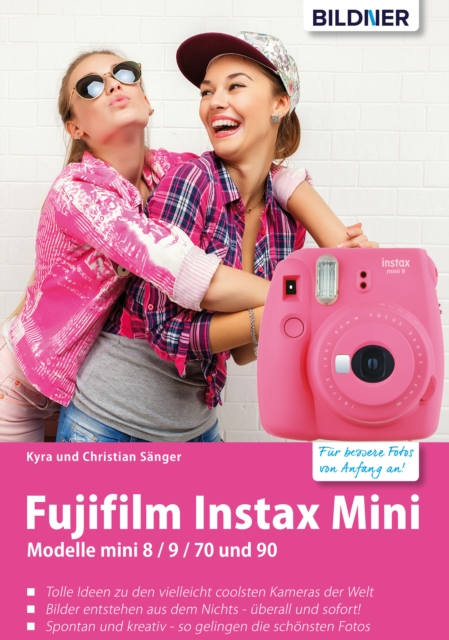 Fujifilm instax mini: Tolle Ideen zu den vielleicht coolsten Kameras der Welt, PDF eBook