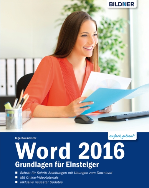 Word 2016 - Grundlagen fur Einsteiger: Leicht verstandlich. Komplett in Farbe!, PDF eBook