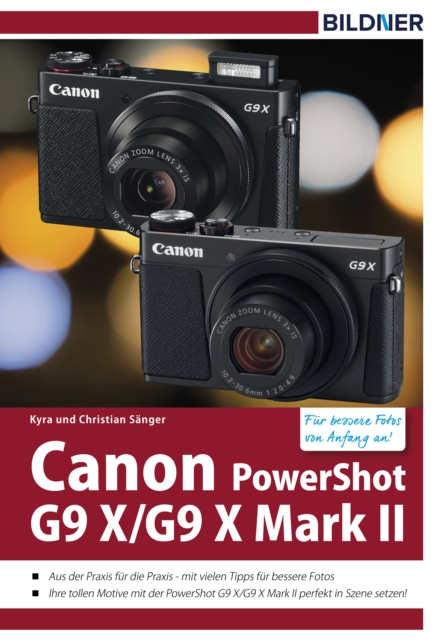 Canon PowerShot G9 X / G9 X Mark II - Fur bessere Fotos von Anfang an! : Das Kamerahandbuch fur den praktischen Einsatz, PDF eBook