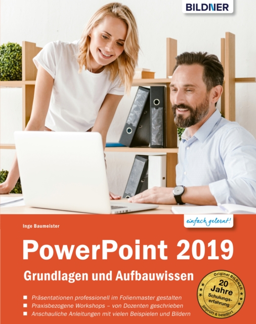PowerPoint 2019 - Grundlagen und Aufbauwissen : Leicht verstandlich, PDF eBook
