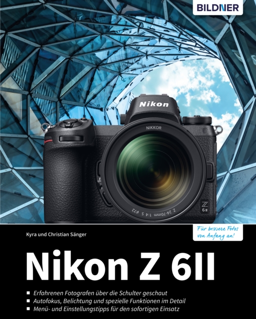 Nikon Z 6II : Das umfangreiche Praxisbuch zu Ihrer Kamera!, PDF eBook