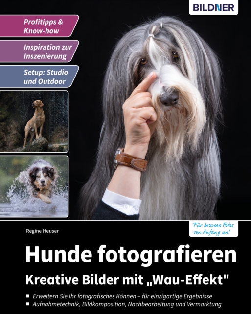 Hunde fotografieren - Kreative Bilder mit "Wau-Effekt", PDF eBook