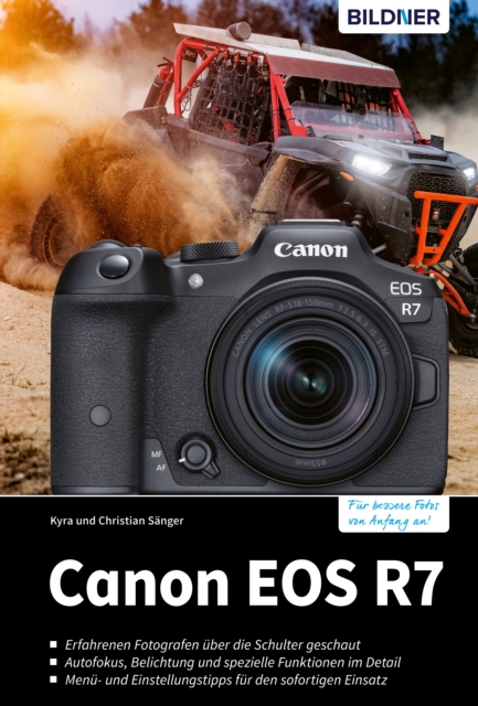 Canon EOS R7 : Das umfangreiche Praxisbuch zu Ihrer Kamera!, PDF eBook