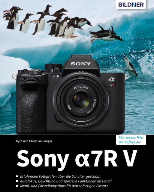 Sony A7R V : Das umfangreiche Praxisbuch zu Ihrer Kamera!, PDF eBook