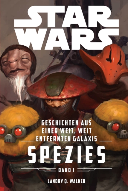 Star Wars: Spezies : Star Wars: Geschichten aus einer weit, weit entfernten Galaxis, EPUB eBook