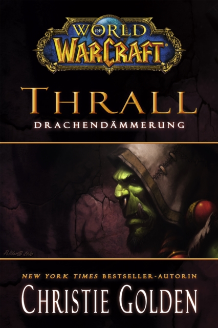 World of Warcraft: Thrall - Drachendammerung : Roman zum Game, EPUB eBook