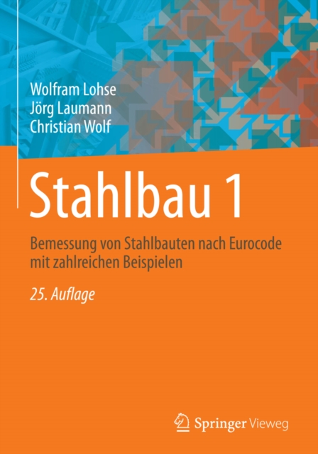 Stahlbau 1 : Bemessung von Stahlbauten nach Eurocode mit zahlreichen Beispielen, PDF eBook