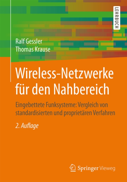Wireless-Netzwerke fur den Nahbereich : Eingebettete Funksysteme: Vergleich von standardisierten und proprietaren Verfahren, PDF eBook