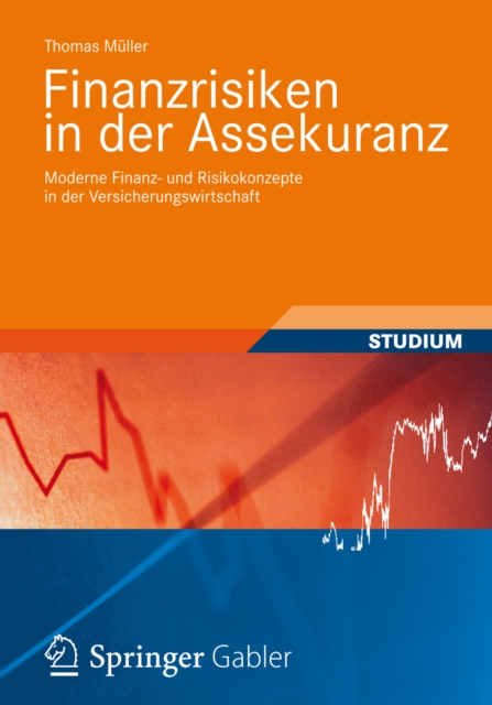 Finanzrisiken in der Assekuranz : Moderne Finanz- und Risikokonzepte in der Versicherungswirtschaft, PDF eBook