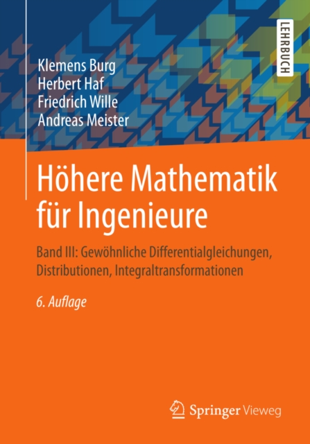 Hohere Mathematik fur Ingenieure : Band III: Gewohnliche Differentialgleichungen, Distributionen, Integraltransformationen, PDF eBook