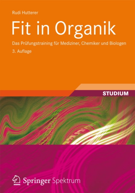 Fit in Organik : Das Prufungstraining fur Mediziner, Chemiker und Biologen, PDF eBook