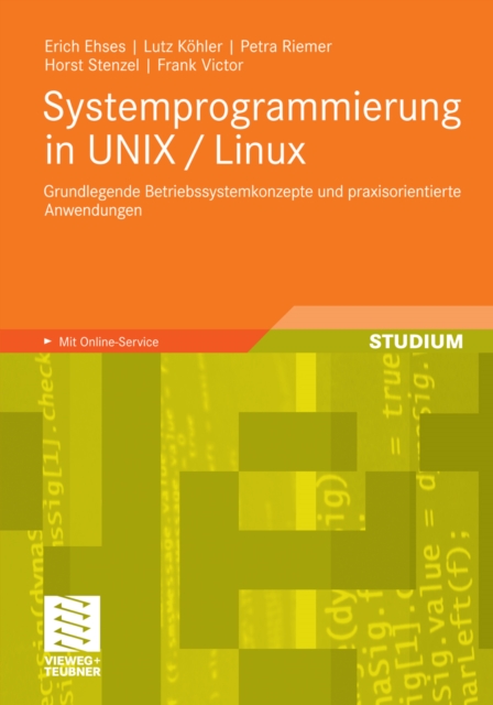 Systemprogrammierung in UNIX / Linux : Grundlegende Betriebssystemkonzepte und praxisorientierte Anwendungen, PDF eBook