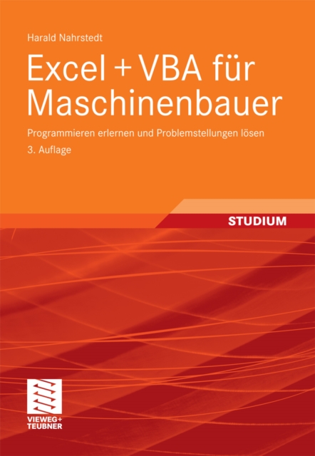 Excel + VBA fur Maschinenbauer : Programmieren erlernen und Problemstellungen losen, PDF eBook