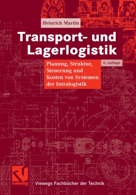 Transport- und Lagerlogistik : Planung, Struktur, Steuerung und Kosten von Systemen der Intralogistik, PDF eBook