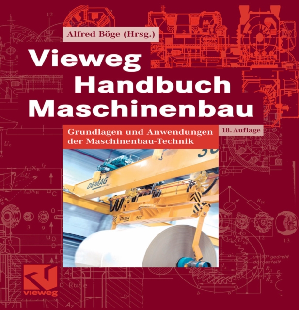 Vieweg Handbuch Maschinenbau : Grundlagen und Anwendungen der Maschinenbau-Technik, PDF eBook