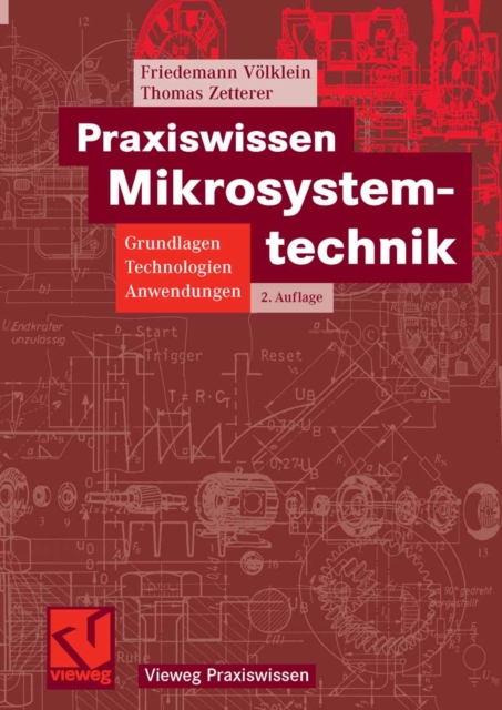 Praxiswissen Mikrosystemtechnik : Grundlagen - Technologien - Anwendungen, PDF eBook