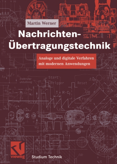 Nachrichten-Ubertragungstechnik : Analoge und digitale Verfahren mit modernen Anwendungen, PDF eBook