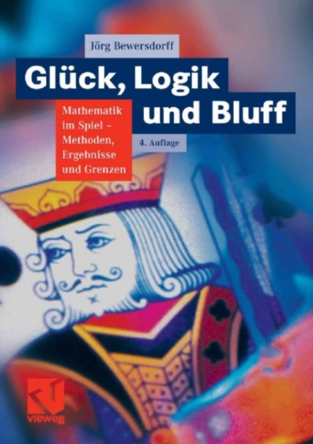 Gluck, Logik und Bluff : Mathematik im Spiel - Methoden, Ergebnisse und Grenzen, PDF eBook
