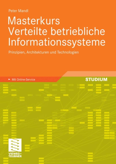 Masterkurs Verteilte betriebliche Informationssysteme : Prinzipien, Architekturen und Technologien, PDF eBook