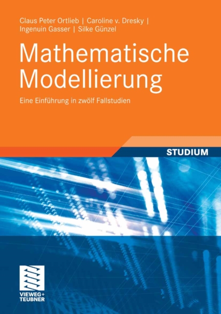 Mathematische Modellierung : Eine Einfuhrung in zwolf Fallstudien, PDF eBook