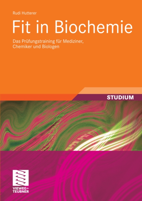 Fit in Biochemie : Das Prufungstraining fur Mediziner, Chemiker und Biologen, PDF eBook