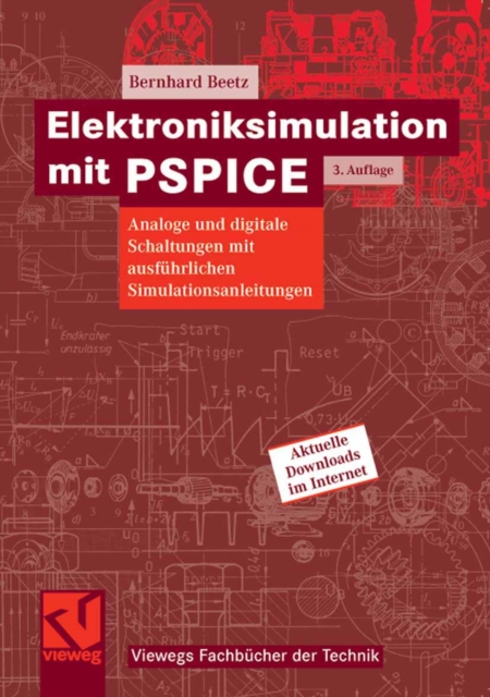 Elektroniksimulation mit PSPICE : Analoge und digitale Schaltungen mit ausfuhrlichen Simulationsanleitungen, PDF eBook