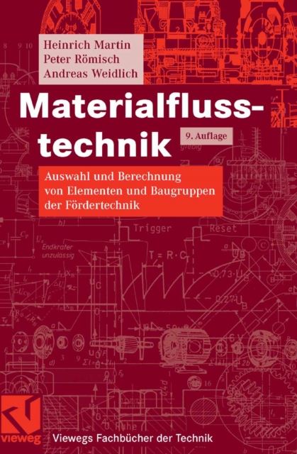 Materialflusstechnik : Auswahl und Berechnung von Elementen und Baugruppen der Fordertechnik, PDF eBook