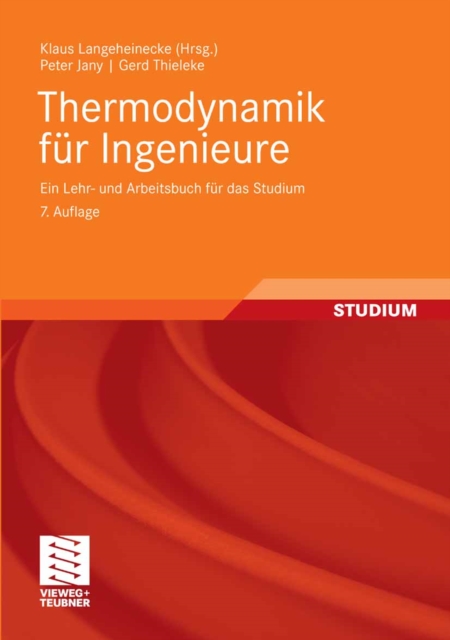 Thermodynamik fur Ingenieure : Ein Lehr- und Arbeitsbuch fur das Studium, PDF eBook