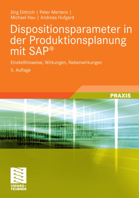 Dispositionsparameter in der Produktionsplanung mit SAP(R) : Einstellhinweise, Wirkungen, Nebenwirkungen, PDF eBook