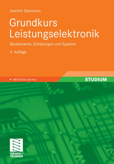 Grundkurs Leistungselektronik : Bauelemente, Schaltungen und Systeme, PDF eBook