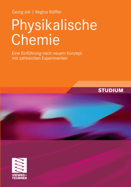 Physikalische Chemie : Eine Einfuhrung nach neuem Konzept mit zahlreichen Experimenten, PDF eBook