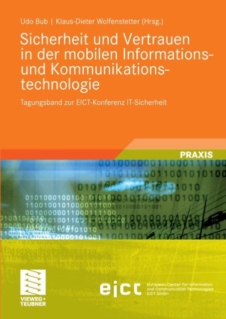 Sicherheit und Vertrauen in der mobilen Informations- und Kommunikationstechnologie : Tagungsband zur EICT-Konferenz IT-Sicherheit, PDF eBook
