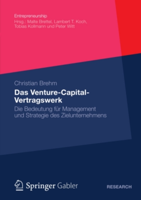 Das Venture-Capital-Vertragswerk : Die Bedeutung fur Management und Strategie des Zielunternehmens, PDF eBook
