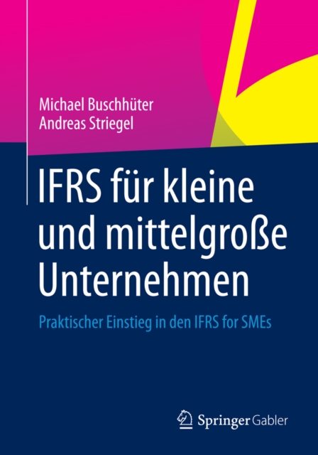IFRS fur kleine und mittelgroe Unternehmen : Praktischer Einstieg in den IFRS for SMEs, PDF eBook