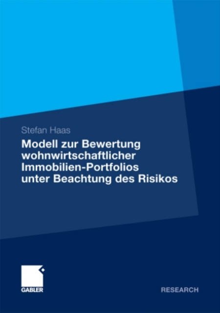 Modell zur Bewertung wohnwirtschaftlicher Immobilien-Portfolios unter Beachtung des Risikos : Entwicklung eines probabilistischen Bewertungsmodells mit quantitativer Risikomessung als integralem Besta, PDF eBook