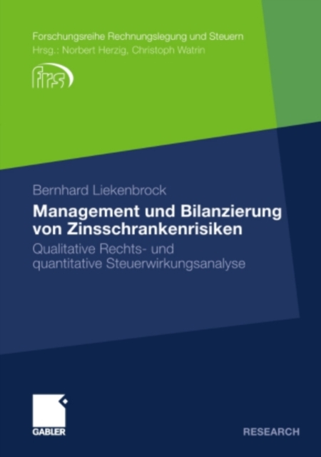 Management und Bilanzierung von Zinsschrankenrisiken : Qualitative Rechts- und quantitative Steuerwirkungsanalyse, PDF eBook