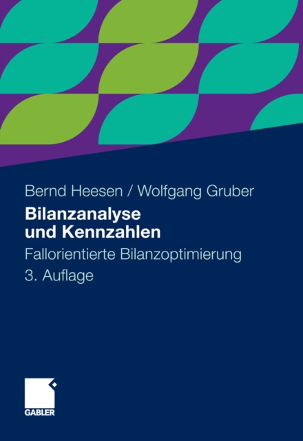 Bilanzanalyse und Kennzahlen : Fallorientierte Bilanzoptimierung, PDF eBook