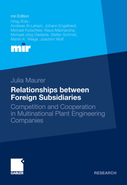 Relationships between Foreign Subsidiaries : Competition and Cooperation in Multinational Plant Engineering Companies, PDF eBook
