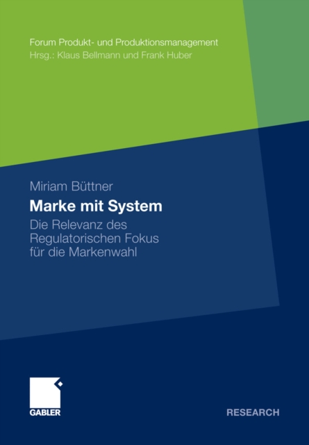 Marke mit System : Die Relevanz des Regulatorischen Fokus fur die Markenwahl, PDF eBook