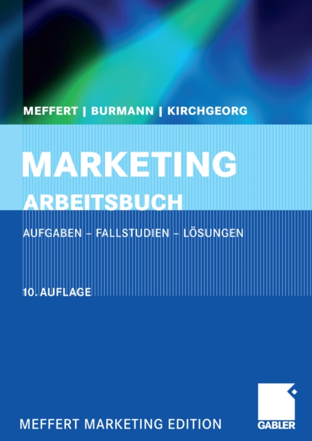 Marketing Arbeitsbuch : Aufgaben - Fallstudien - Losungen, PDF eBook