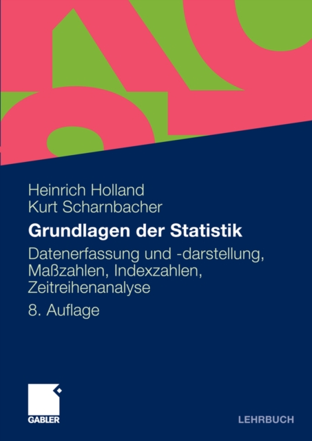 Grundlagen der Statistik : Datenerfassung und -darstellung, Mazahlen, Indexzahlen, Zeitreihenanalyse, PDF eBook