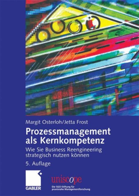 Prozessmanagement als Kernkompetenz : Wie Sie Business Reengineering strategisch nutzen konnen, PDF eBook