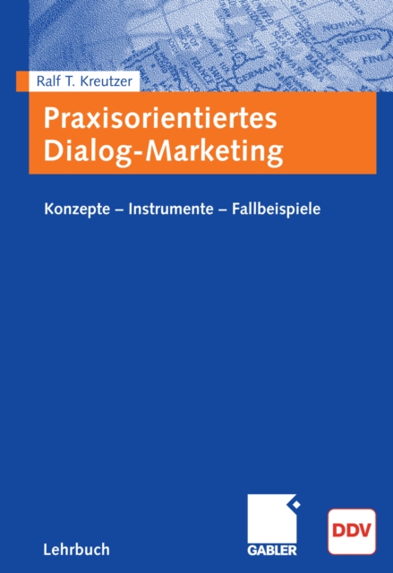 Praxisorientiertes Dialog-Marketing : Konzepte - Instrumente - Fallbeispiele, PDF eBook