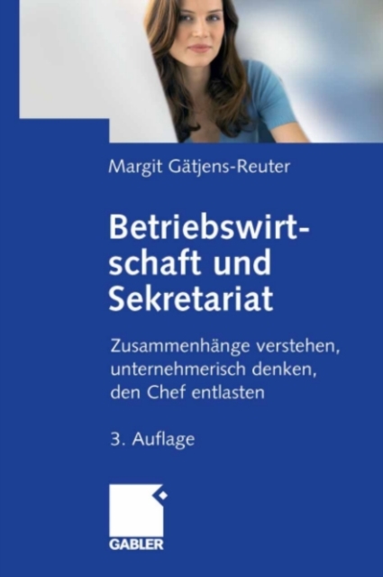 Betriebswirtschaft und Sekretariat : Zusammenhange verstehen, unternehmerisch denken, den Chef entlasten, PDF eBook