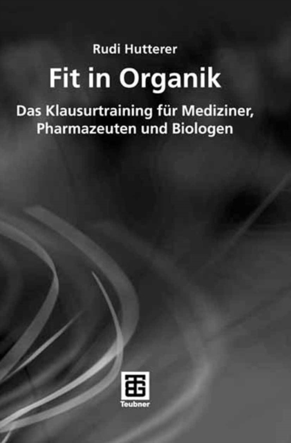 Fit in Organik : Das Klausurtraining fur Mediziner, Pharmazeuten und Biologen, PDF eBook